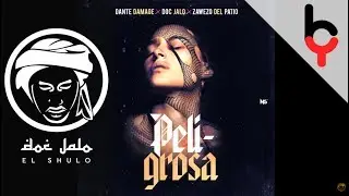 Doc Jalo El Shulo _ Peligrosa Ft Zawezo Del Patio & Dante Damage (version original)