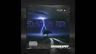 Savagraphy - Found My Path