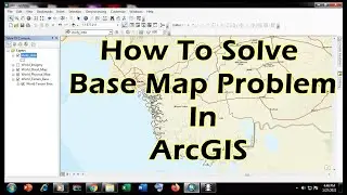 How to solve base map problem in ArcGIS | GIS solution,