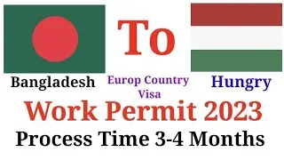 Bangladesh To Hungary Work Permit 2023