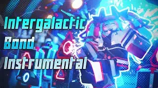 Tower Defense Simulator OST - Intergalactic Bond Instrumental