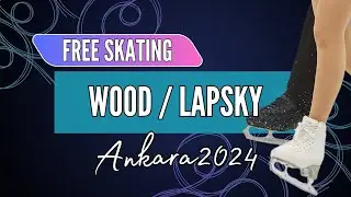 Zarah WOOD / Alex LAPSKY (GBR) | Junior Pairs Free Skating | Ankara 2024