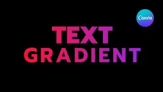 Canva text gradient effect tutorial in 3 minutes