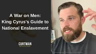 A War on Men: King Cyrus's Guid e to National Enslavement
