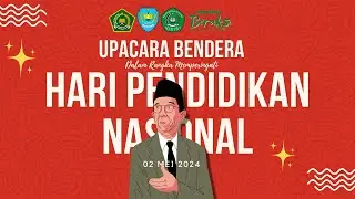 LIVE!! UPACARA BENDERA PERINGATAN HARI PENDIDIKAN NASIONAL MADRASAH ALIYAH NEGERI BATANG TAHUN 2024