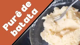 Não faça Purê de batata antes de ver essa receita cremosa e gostosa