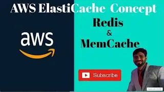 Introduction to Amazon ElastiCache | Redis | Memchache | Difference between Redis & Memcache Cluster