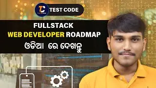 How to Become a Full Stack Developer || Web Development Roadmap Odia || Test Code