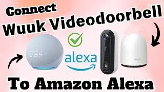How to connect Wuuk Video Doorbell to Amazon Alexa | Devicessetup