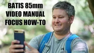 Near-Perfect Manual Focus for Video with Zeiss Batis 85mm Tutorial