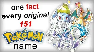 One Fact For EVERY Original 151 Pokemon Names!