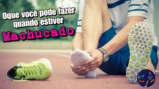 O QUE DEVO FAZER, QUANDO ESTOU LESIONADO?