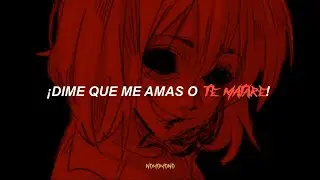 "dime que me amas o te matar3"