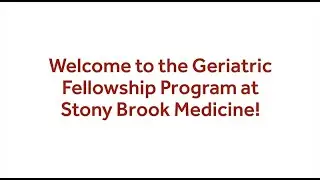 Welcome to the Geriatric Fellowship Program at Stony Brook Medicine