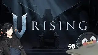 V Rising Ep 50