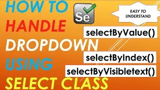 How to Handle Dropdown in Selenium using Select Class.