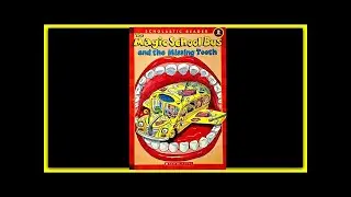 THE MAGIC SCHOOL BUS AND THE MISSING TOOTH - Read Aloud Storybook for kids, children