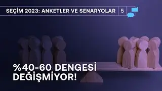 Son anketler: Kılıçdaroğlu kazanabilir mi? & %40-60 dengesi değişmiyor | Seçim 2023