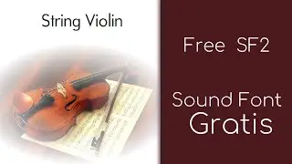 🎻 String Violin SF2 - Instrumento Gratis