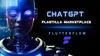 Tu Propio #chat Personalizado con #chatgpt - PLANTILLA Marketplace para #flutterflow 🚀💻✨