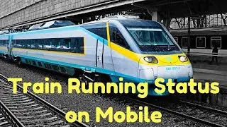 Train running status on mobile