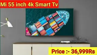 Xiaomi Mi TV 4X 55 inch 4K Smart LED TV | 55 inch 4k Tv Only 36,999Rs | Full Specifications |