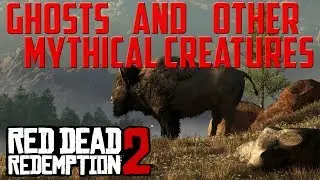 Red Dead Redemption 2-GHOSTS AND OTHER MYTHICAL CREATURES [RDR2 wishlist : #episode1]