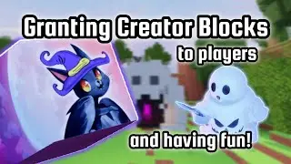 Granting Creator Blocks and having FUN in High Realms!
