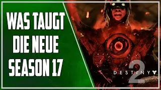 Destiny 2 ► Neue Season 17 - Ersteindruck