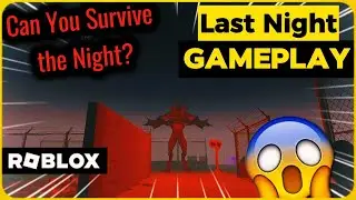 Last Night  in Roblox | Horror Gameplay