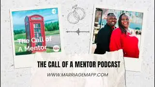 Call of a Mentor Podcast: Your Relationship with God Part I