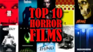 Top 10 Favourite Horror Films