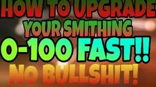 HOW TO GET 100 SMITHING FAST NO BULLSHIT