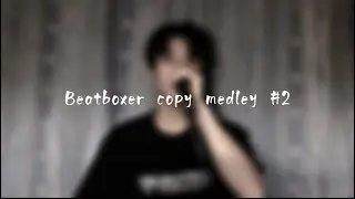 U-ki ‐ Beatboxer Copy Medley #2