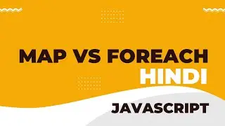 JavaScript Array Map vs ForEach Functions  Explained in Hindi