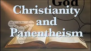 Christianity and Panentheism