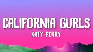 Katy Perry - California Gurls (Lyrics) feat. Snoop Dogg