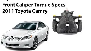 2011 Toyota Camry Front Caliper Torque Specs