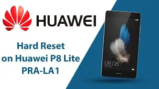 How to Hard Reset on Huawei P8 Lite PRA-LX1?