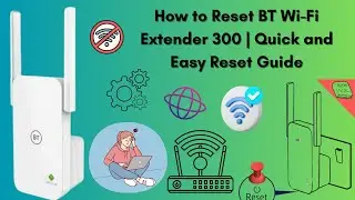 How to Reset BT Wi-Fi Extender 300 | Quick and Easy Reset Guide