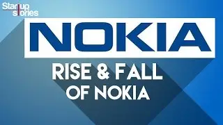 Rise And Fall Of Nokia | How The Brand Was Attack By Apple iPhone & Android | Startup Stories