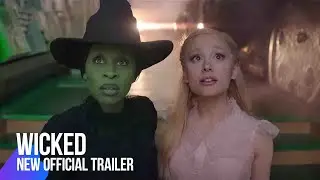 Wicked | New Trailer