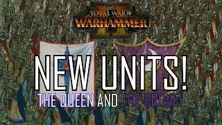NEW UNITS! - Queen & Crone DLC Total War: Warhammer 2