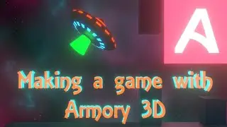 Make your first game with Armory 3D -beginner tutorial 