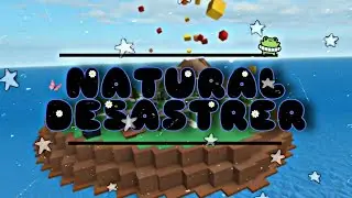 Jogando ~NATURAL DESASTRER~🍹🍃🦋 {Roblox}~♡