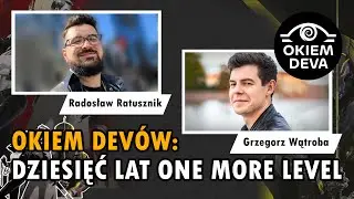 Okiem Devów: 10 lat One More Level!