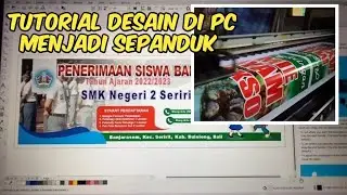 Tutorial Cara Membuat Sepanduk, Dari Komputer Ke Mesin Cetakan