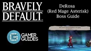 Bravely Default: Red Mage Boss Guide