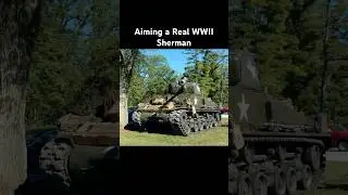 Aiming a WWII Sherman Tank’s Main Gun