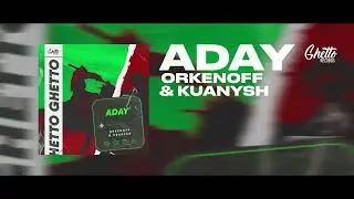 Orkenoff & Kuanysh - ADAY